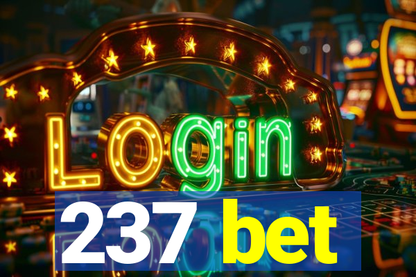 237 bet